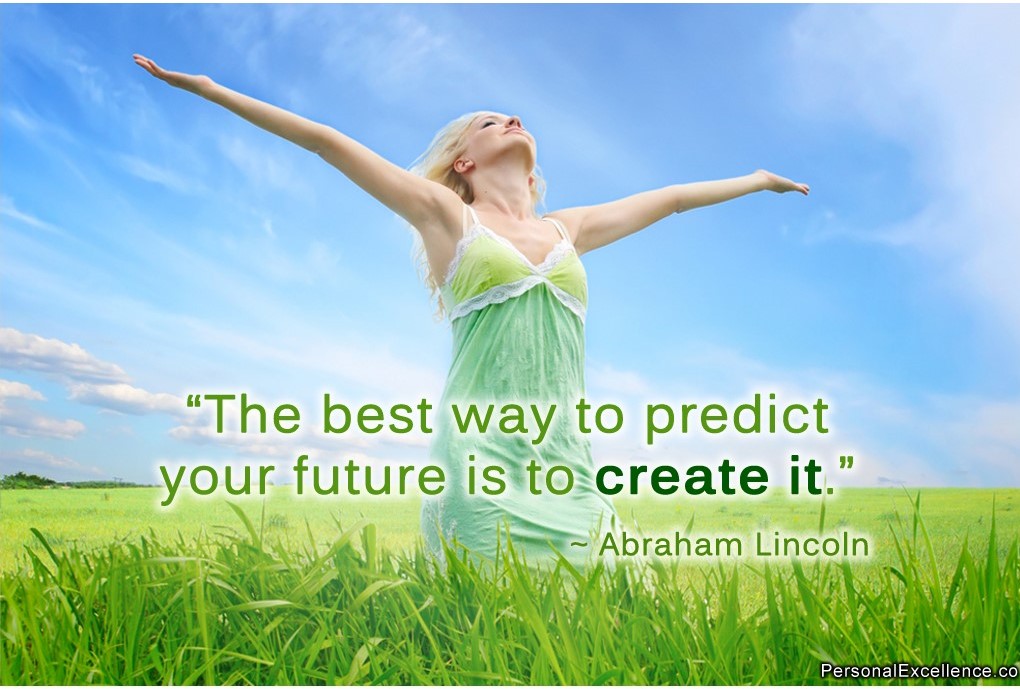 The Best Way To Predict The Future Is To Create It Flourishing People
